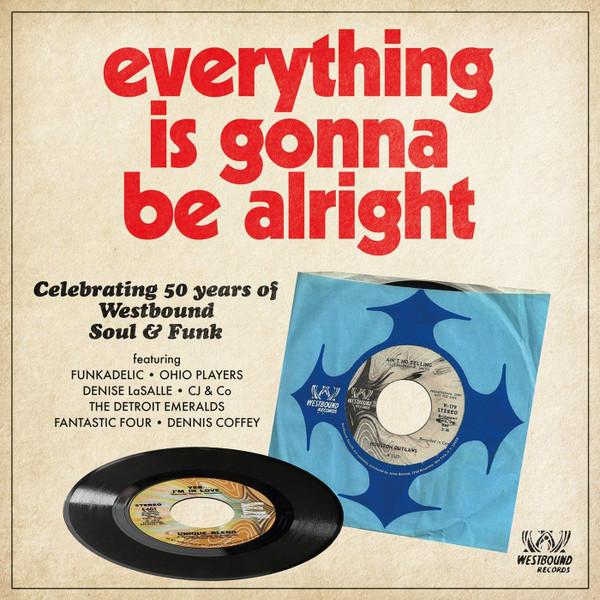 Everything Is Gonna Be Alright (Celebrating 50 Years Of Westbound 