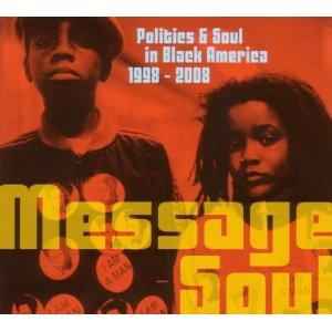 Various - Message Soul (Politics & Soul In Black America 1998-2008)