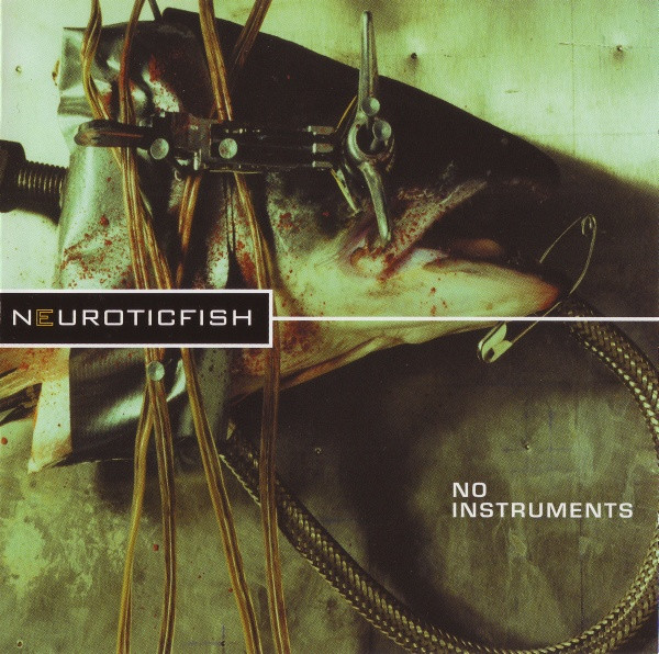 Neuroticfish – No Instruments - Second Edition (2000, CD) - Discogs