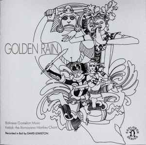 Unknown Artist – Golden Rain (Balinese Gamelan Music & Ketjak: The