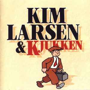 Kim Larsen & Kjukken - Kim Larsen & Kjukken