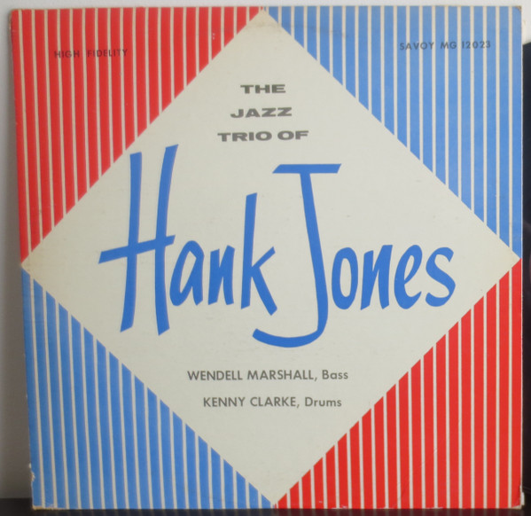 Hank Jones, Wendell Marshall, Kenny Clarke – The Jazz Trio Of Hank