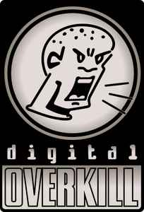 Digital Overkill
