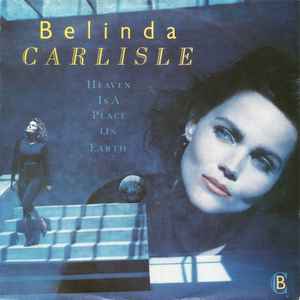 Heaven Is A Place On Earth - Belinda Carlisle