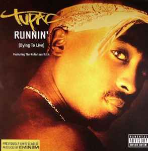 Tupac Featuring The Notorious B.I.G. – Runnin' (Dying To Live 