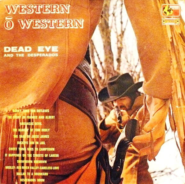 Dead Eye And The Desperados Western O Wild Western