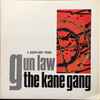 The Kane Gang - Gun Law