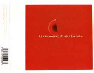 Underworld – Push Upstairs (1999, CD2, CD) - Discogs