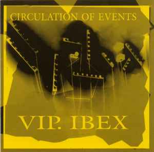 vip. ibex (1992 - 1995) - Circulation Of Events
