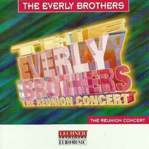 The Everly Brothers – The Reunion Concert (CD) - Discogs