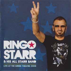 Pochette de l'album Ringo Starr And His All-Starr Band - Live At The Greek Theatre 2008