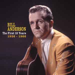 The First 10 Years, 1956-1966 - Bill Anderson