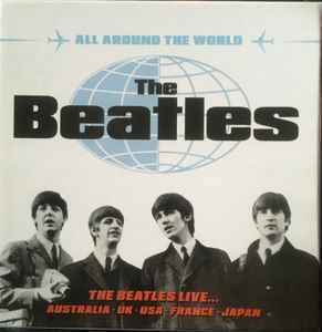 The Beatles - All Around The World (The Beatles Live ...) album cover
