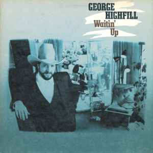 George Highfill - Waitin' Up