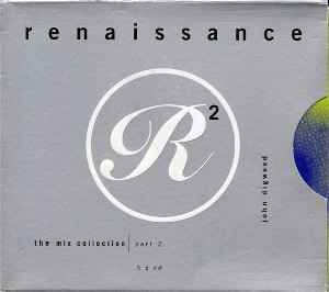 Renaissance - The Mix Collection Part 2 - John Digweed