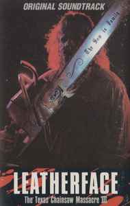 Leatherface, The Texas Chainsaw Massacre III (Original Soundtrack 