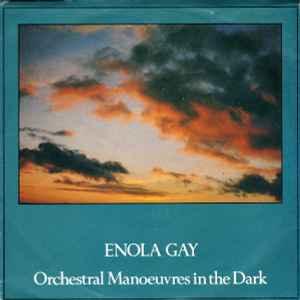 Enola Gay - Orchestral Manoeuvres In The Dark