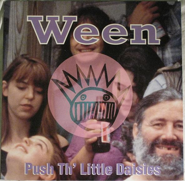 Ween - Push Th' Little Daisies • E.P. | Releases | Discogs