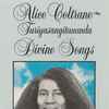 Alice Coltrane ≈ Turiyasangitananda - Divine Songs