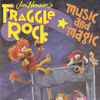 Fraggle Rock - Music and Magic