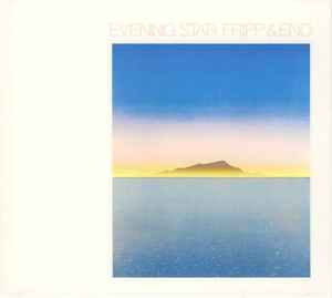 Evening Star - Fripp & Eno