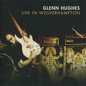 Glenn Hughes - Live In Wolverhampton album cover