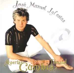 José Manuel Iglesias - ¿Querías Cumbia? Tómala! album cover