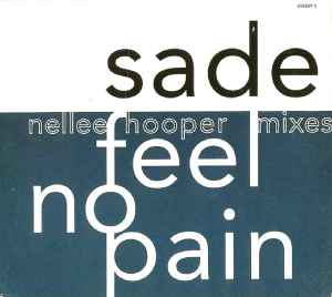 Feel No Pain (Nellee Hooper Mixes) - Sade
