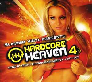 Slammin' Vinyl Presents Hardcore Heaven 4 - Scott Brown . Kevin Energy . Joey Riot