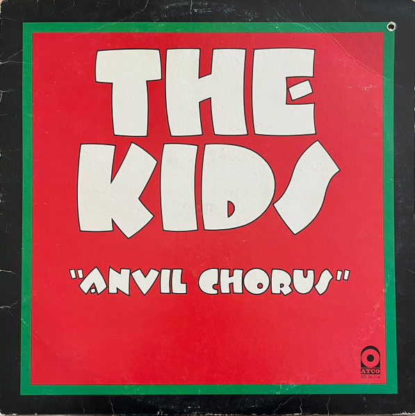 The Kids – Anvil Chorus (1975, Richmond Pressing, Vinyl) - Discogs
