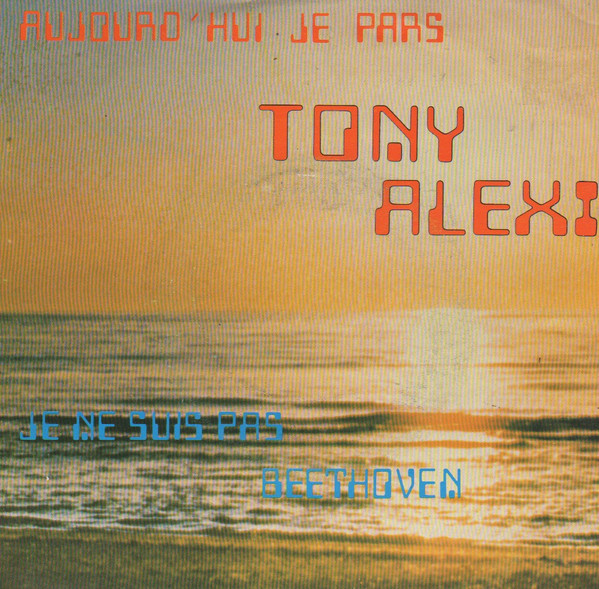 ladda ner album Tony Alexi - Aujourdhui Je Pars