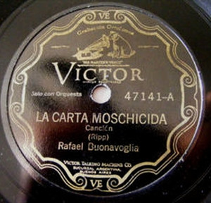 Rafael Buonavoglia – La Carta Moschicida / Chamuyando (1929, Shellac) -  Discogs