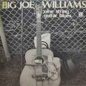 Big Joe Williams - Nine String Guitar Blues | Releases | Discogs