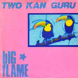 Two Kan Guru - bIG⋆fLAME