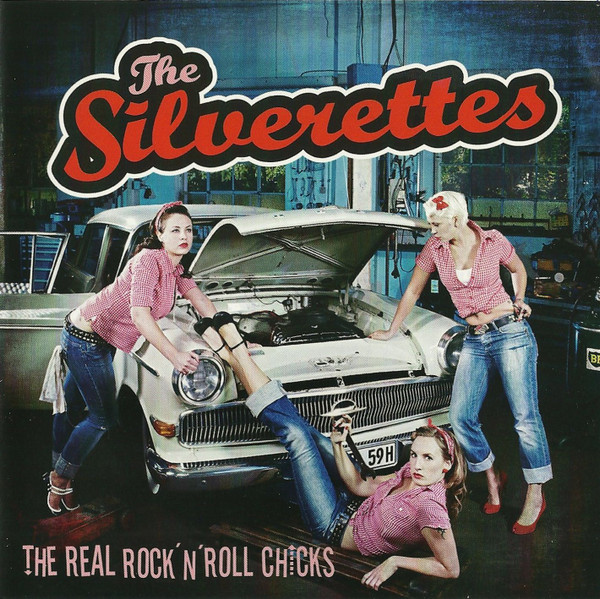 The Silverettes – The Real Rock'n'Roll Chicks (2014, CD) - Discogs