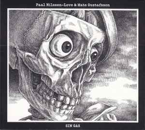 Paal Nilssen-Love - Sin Gas