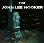 Cover of I'm John Lee Hooker , 2021, Vinyl