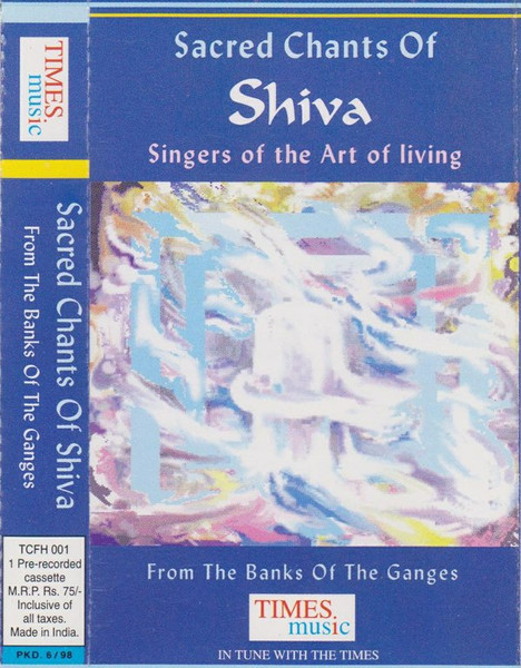 Singers Of The Art Of Living – Sacred Chants Of Shiva (From The 