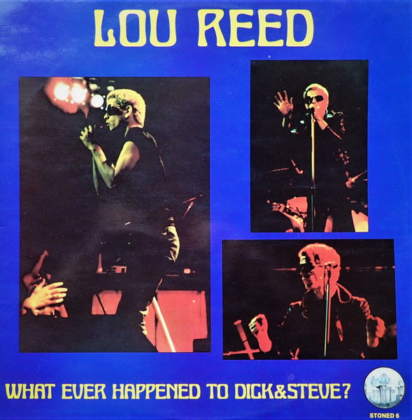 Lou Reed – What Ever Happened To Dick u0026 Steve? (1977