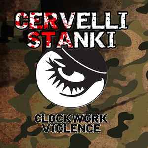 Cervelli Stanki - Clockwork Violence album cover