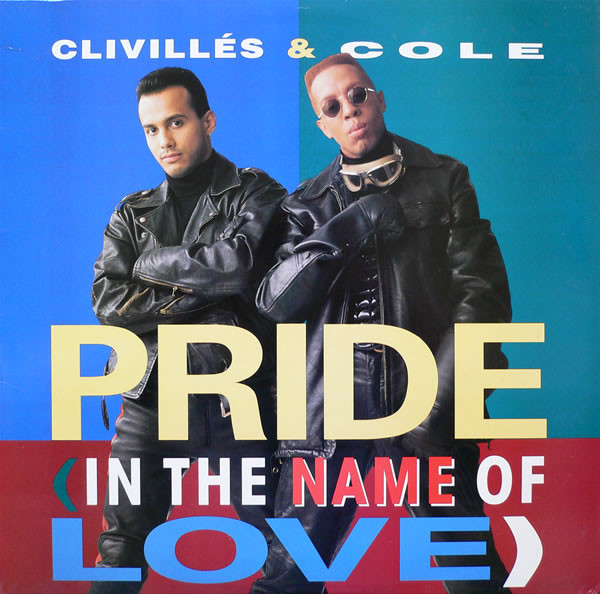 Clivillés & Cole – Pride (In The Name Of Love) (1991, Vinyl) - Discogs