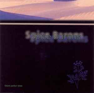 Spice Barons - Future Perfect State album cover