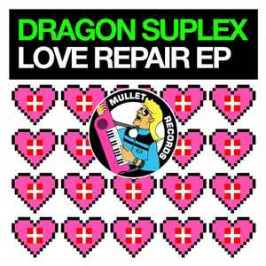 Dragon Suplex - Love Repair EP album cover