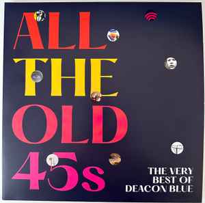 Deacon Blue - All The Old 45s - The Very Best Of Deacon Blue album cover