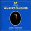 Herbert von Karajan, Berliner Philharmoniker, Bläser der Berliner Philharmoniker - Walzer & Märsche