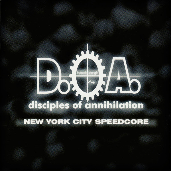 Disciples Of Annihilation – New York City Speedcore (1997, CD 