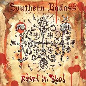 Southern Badass - Raised In Blood album cover
