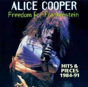 Alice Cooper (2) - Freedom For Frankenstein: Hits And Pieces 1984-91 album cover