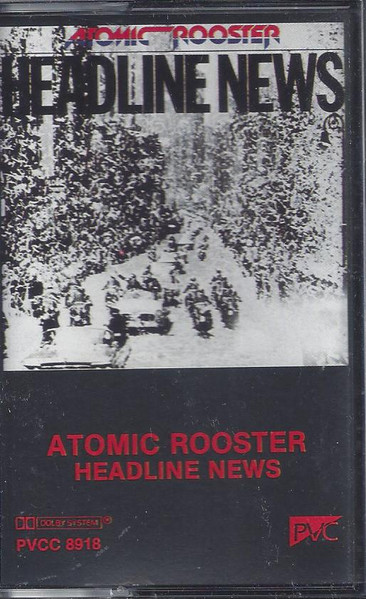 Atomic Rooster – Headline News (1983, Cassette) - Discogs