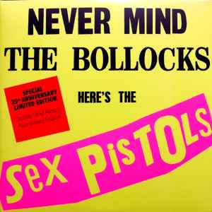 Sex Pistols – Never Mind The Bollocks, Here's The Sex Pistols